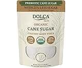 Organic Dolca Slim – Organic Cane Sugar Infused with Prebiotic Fiber – 25% Fiber & Fewer Calories Per Serving – Same ...