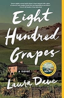 Eight Hundred Grapes: A Novel