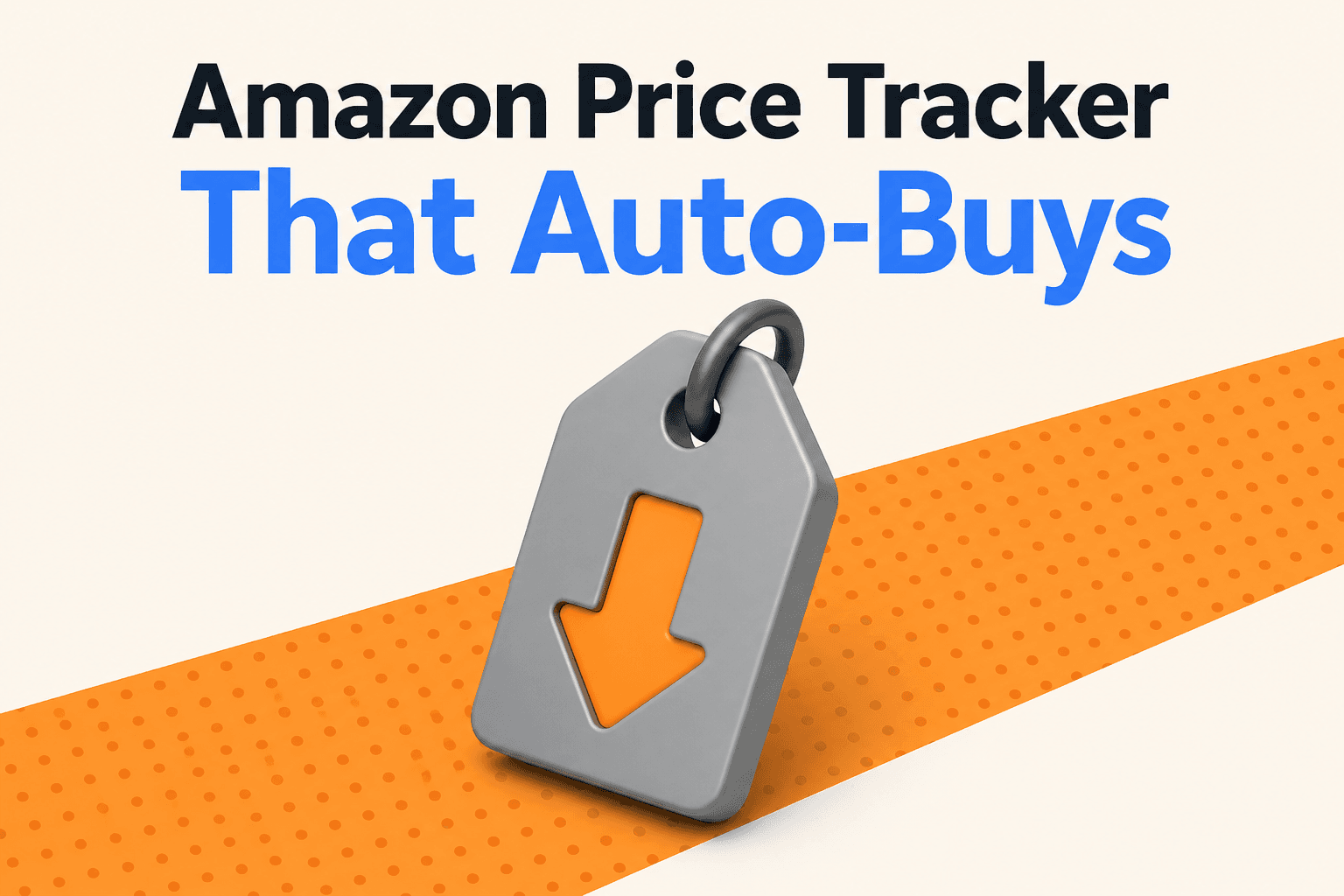 How to Build an Amazon Price Tracker That Auto-Buys (2026)