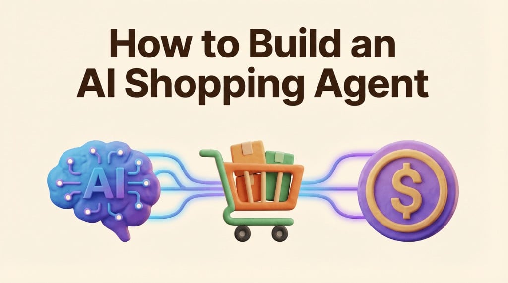 How to Build an AI Shopping Agent: Step-by-Step Guide