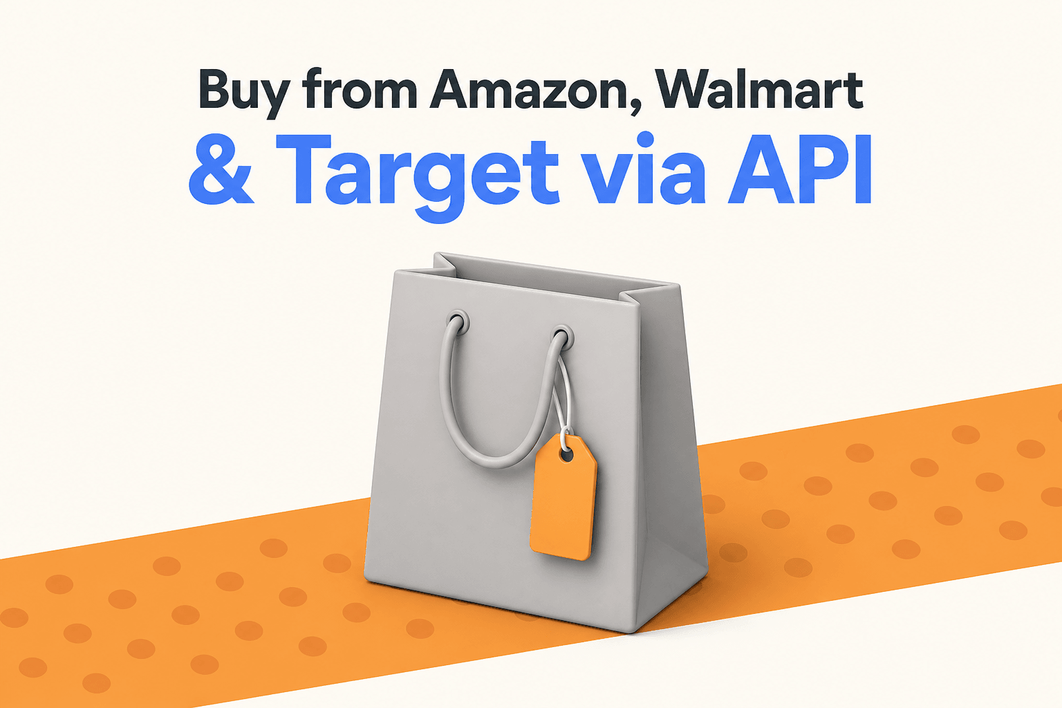 How to Buy from Amazon, Walmart & Target via API (2026)