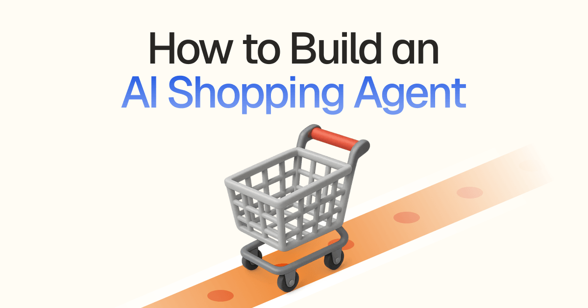 How to Build an AI Shopping Agent: Step-by-Step Guide